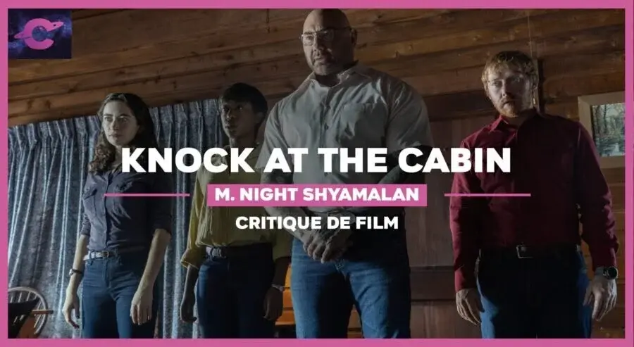 Knock at the cabin de M. Night Shyamalan : « Bonjour, auriez-vous un moment pour parler de la fin du monde ? »