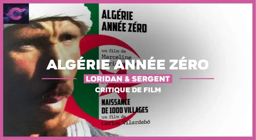 Algérie année zéro de Loridan & Sergent : Plongée au cœur de la (vraie) indépendance algérienne