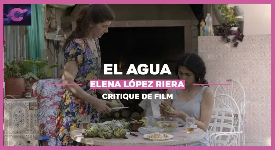El Agua d’Elena López Riera : L’eau, ça mouille