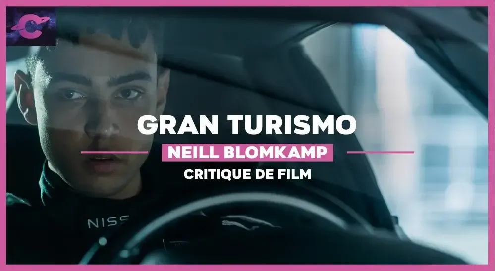Gran Turismo de Neill Blomkamp : 5 bonnes raisons de le découvrir