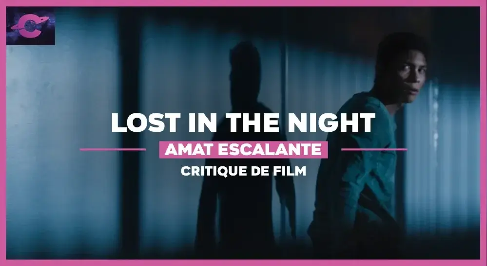 Lost in the night d’Amat Escalante : Les Sentiers de la perdition