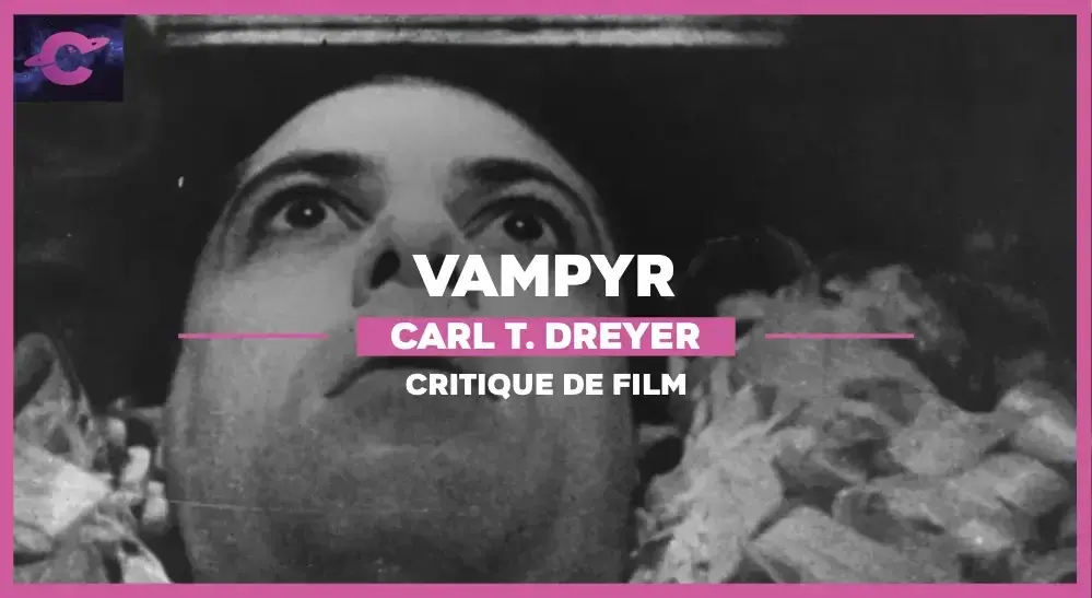 Vampyr de Carl Theodor Dreyer : 91 ans et toutes ses dents