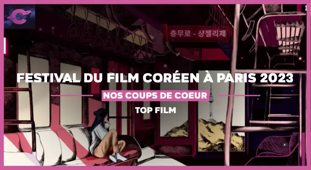 Nos 5 coups de cœur du Festival du Film Coréen à Paris 2023
