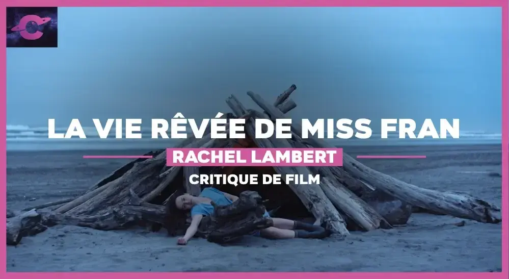 La Vie rêvée de Miss Fran de Rachel Lambert : L’Enfer c’est nous-même