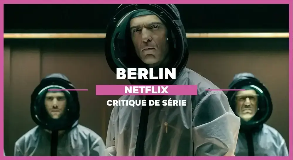 Berlin de Álex Pina et Esther Martínez Lobato : Berlin l’enchanteur ?