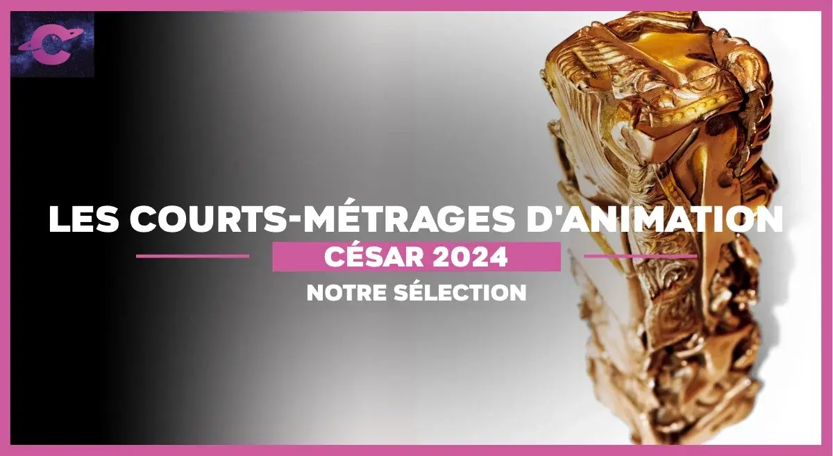Les Courts-métrages d’animation des César 2024 : Notre sélection