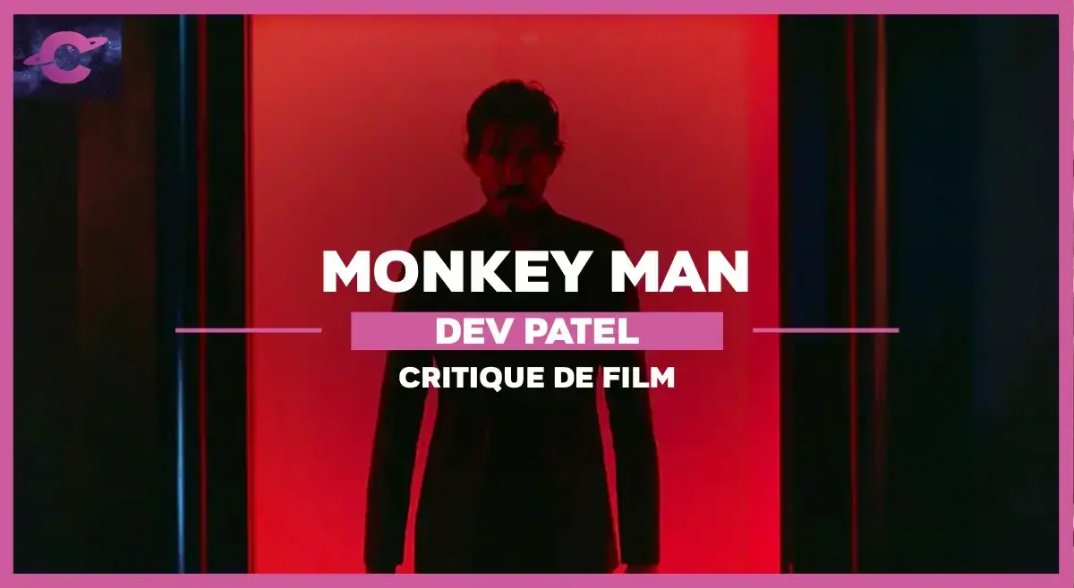 Monkey Man de Dev Patel : Le singe qui descend l’homme