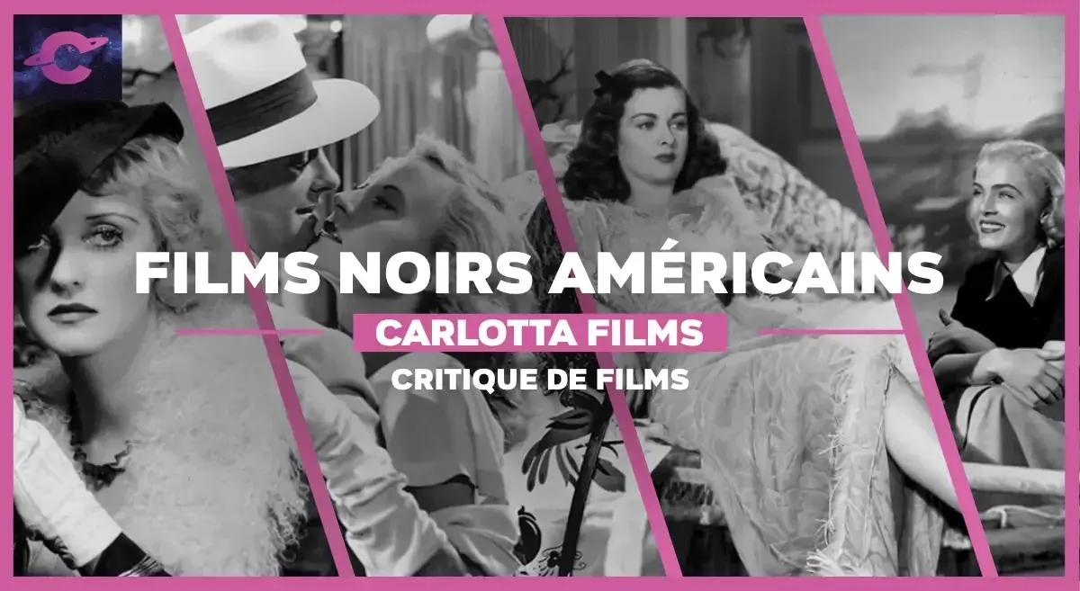 Rétrospective Films noirs américains : 4 indispensables