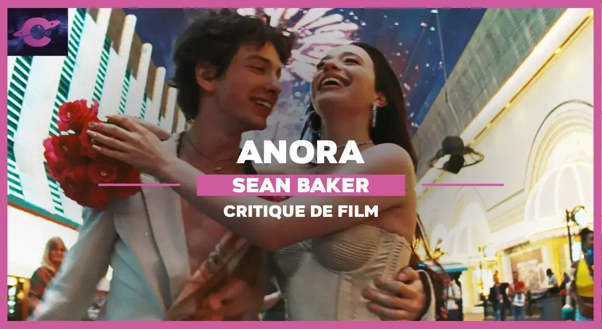 Anora de Sean Baker : La Palme drôle