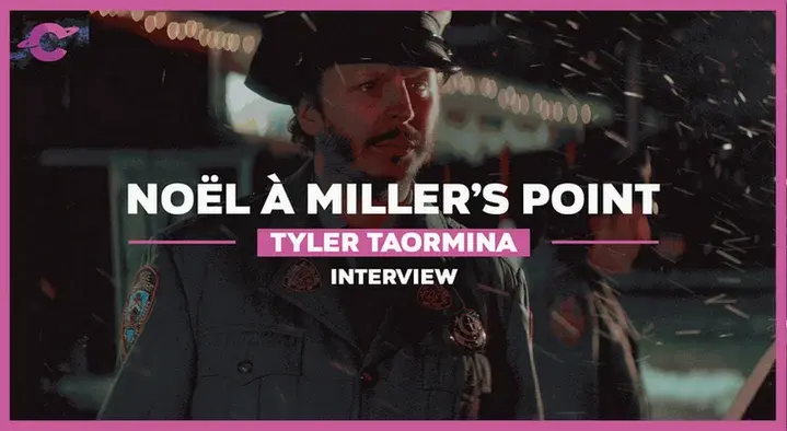 NOËL À MILLER’S POINT | Entretien avec Tyler Taormina
