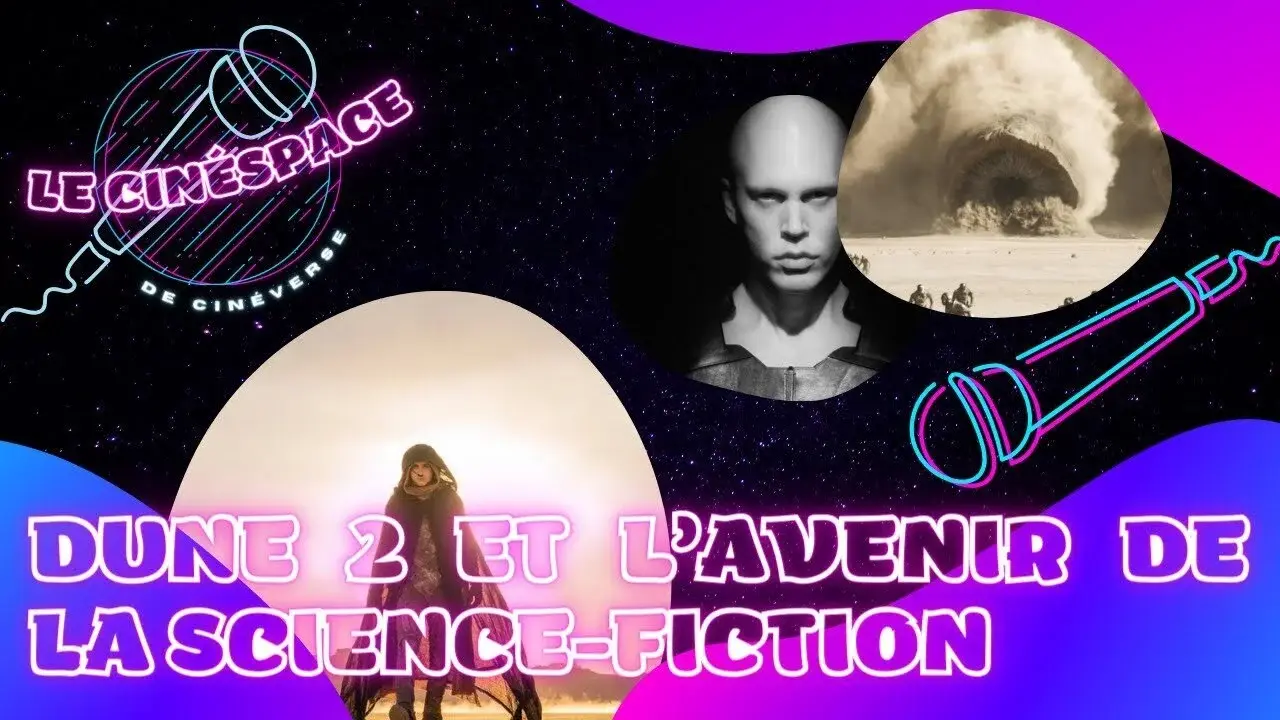 Dune 2 et l’avenir de la science-fiction – CinéSpace #2