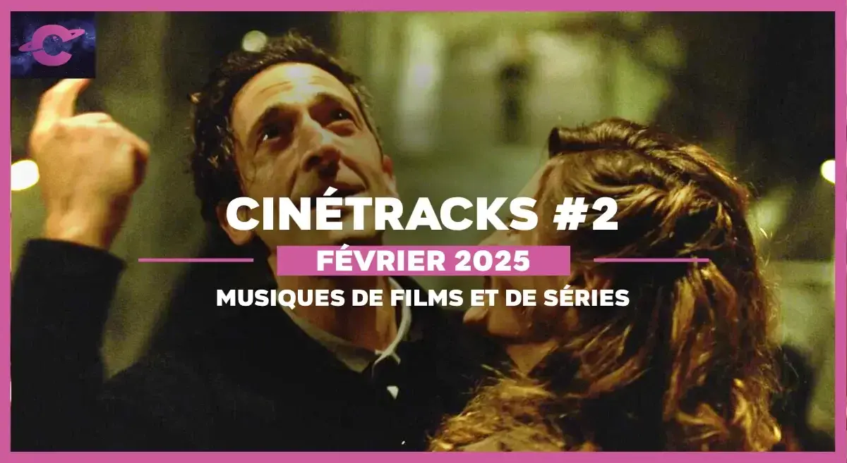 The Brutalist, A Real Pain, Bref.2… Les musiques de films de février 2025 dans CinéTracks #2