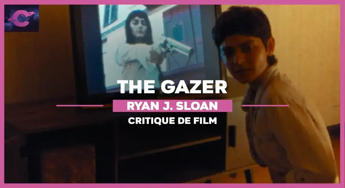 The Gazer de Ryan J. Sloan : Un certain regard
