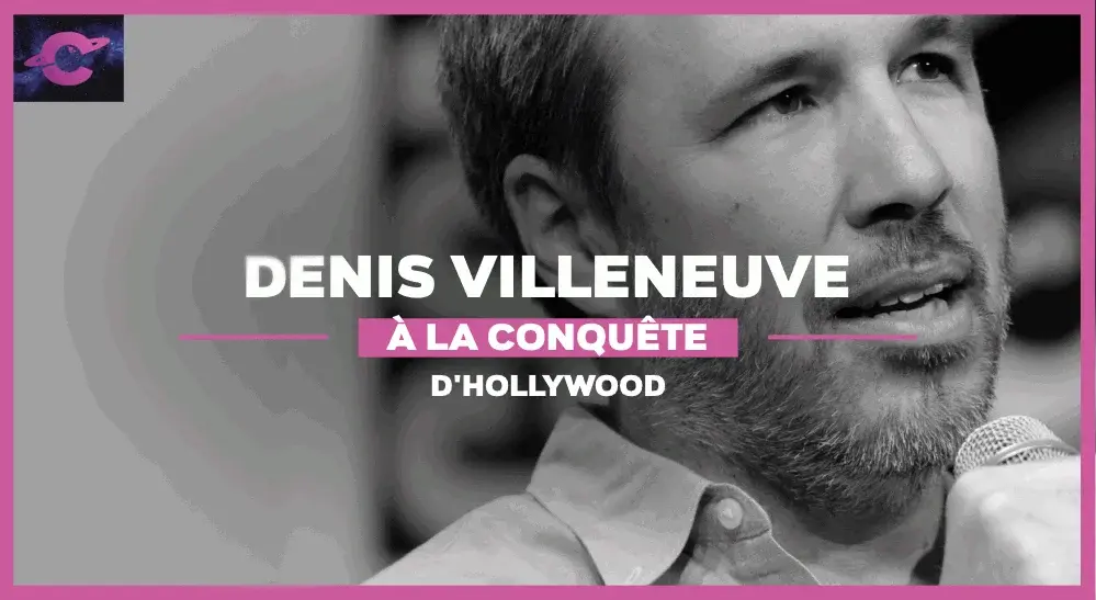 Denis Villeneuve à la conquête d’Hollywood