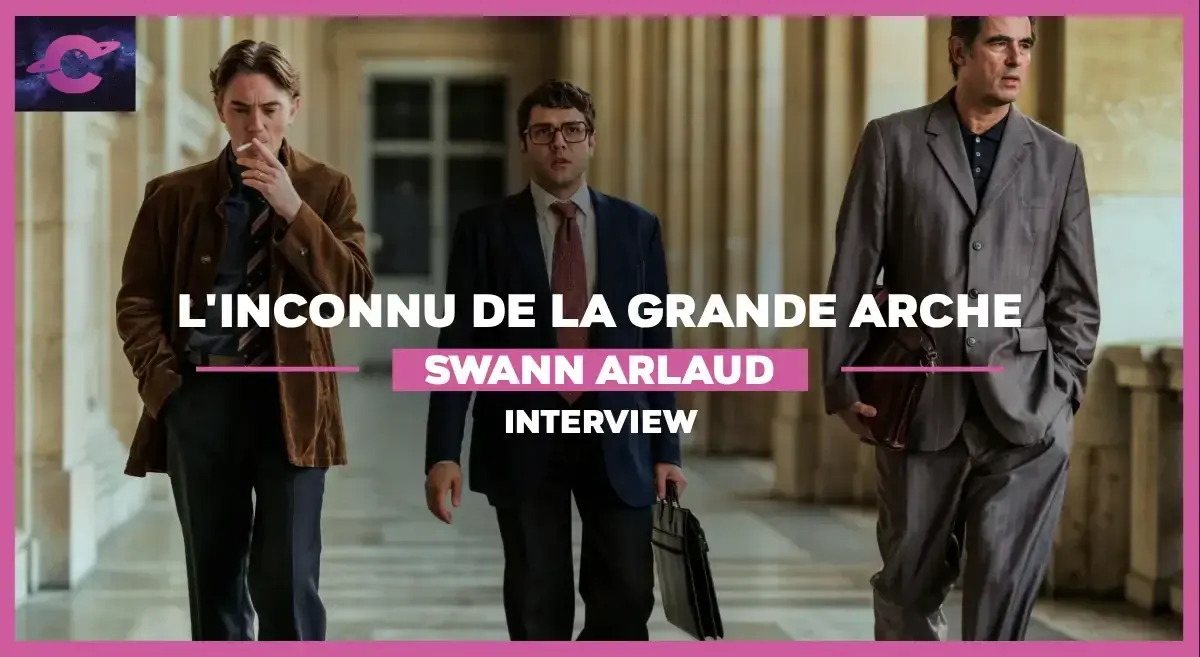 L’Inconnu de la Grande Arche : entretien avec Swann Arlaud