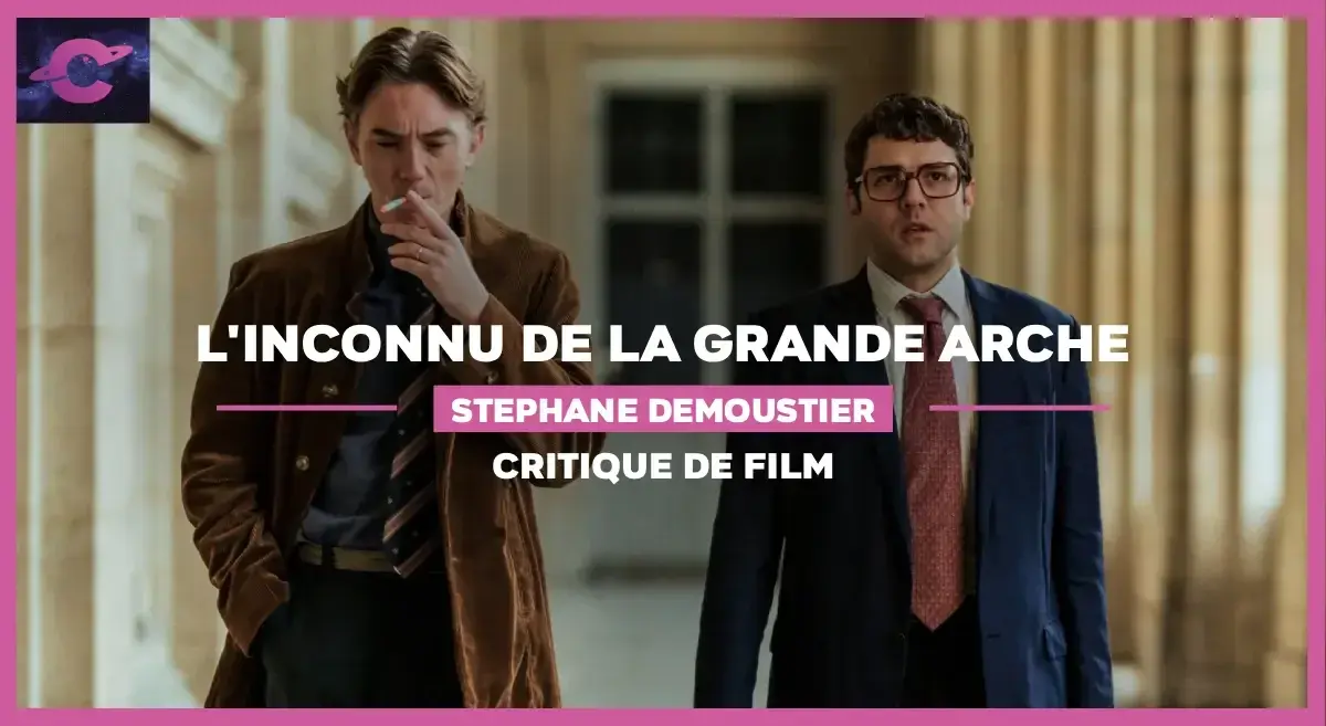 L’Inconnu de la Grande Arche de Stéphane Demoustier : Un bon film de cube