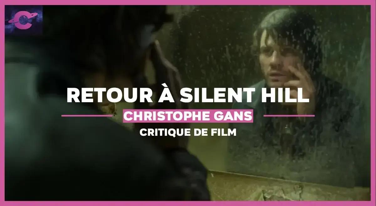 Retour à Silent Hill de Christophe Gans : Chronique d’une adaptation impossible