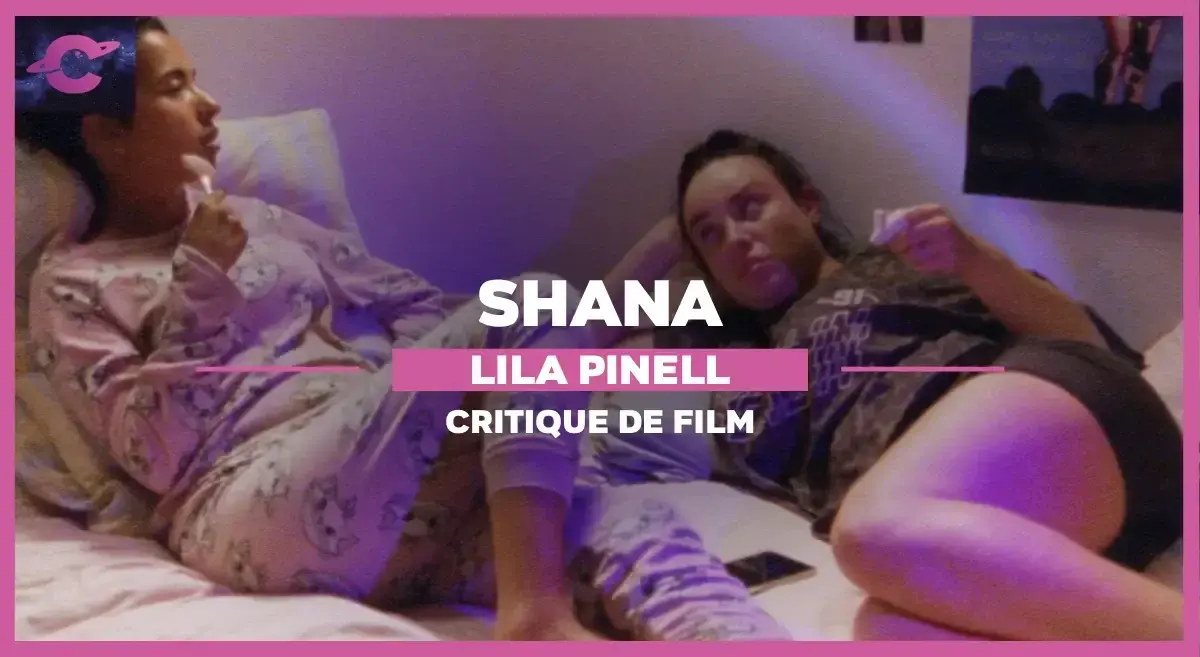 Shana de Lila Pinell : Chroniques d’une galérienne attachiante
