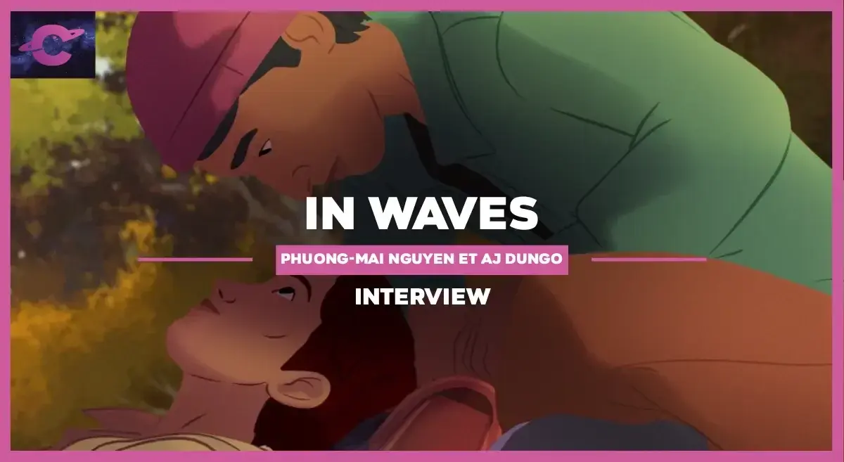 IN WAVES | Entretien avec Phuong-Mai Nguyen et AJ Dungo