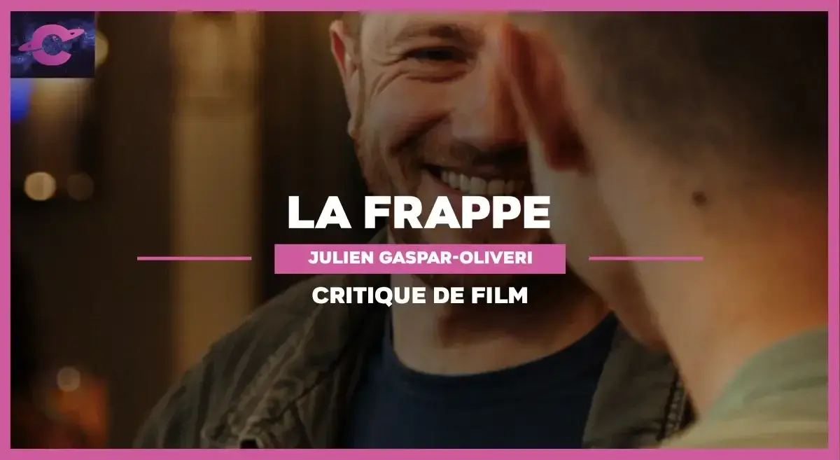 La Frappe de Julien Gaspar-Oliveri : Mon père ma bataille