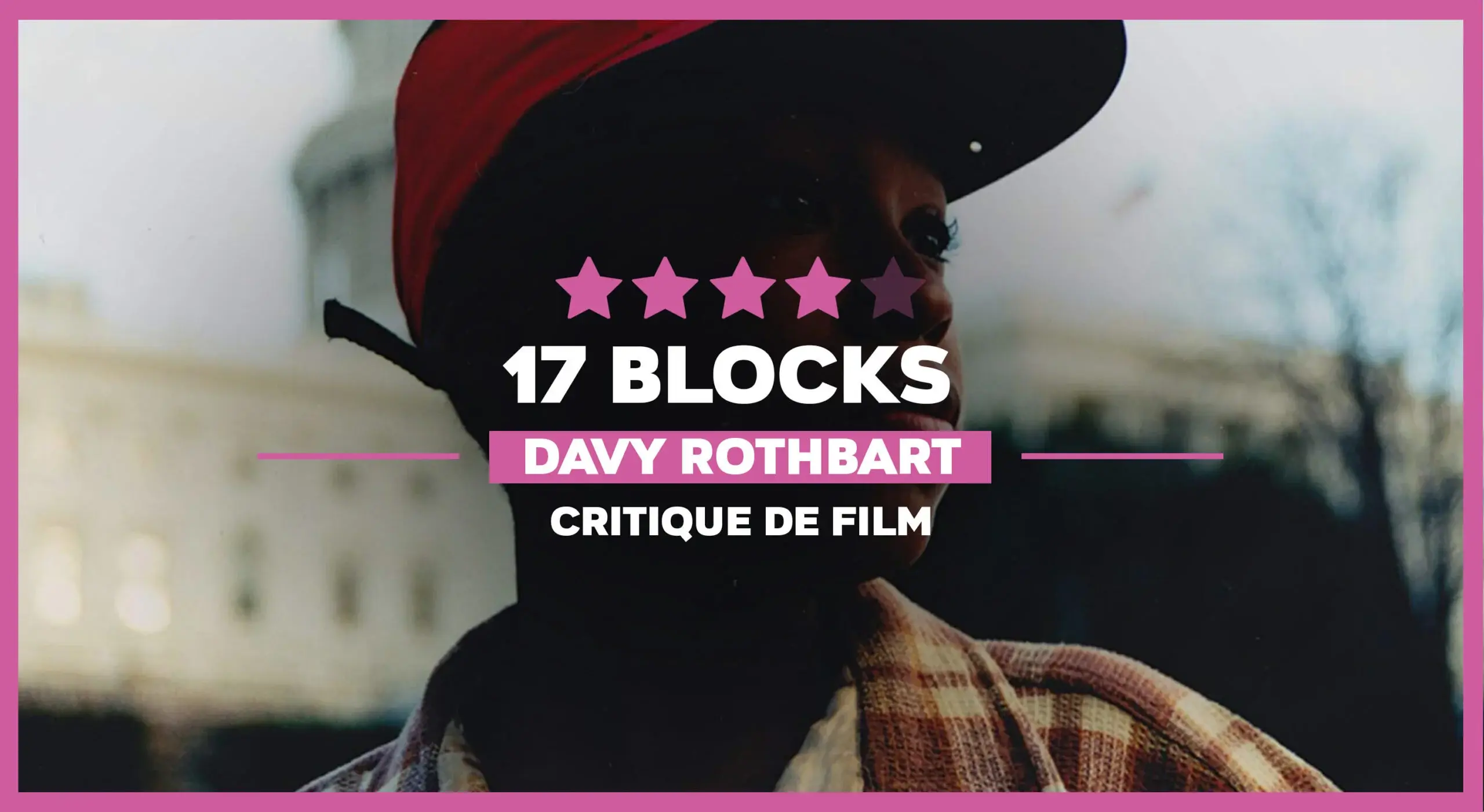17 Blocks : La caméra, la meilleure des armes