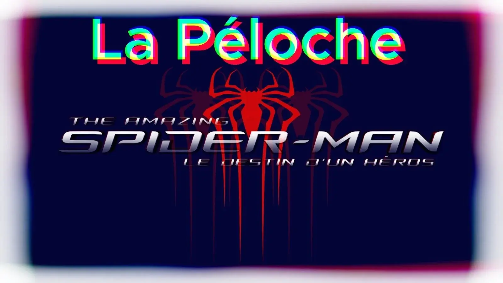 La Péloche #15 : The Amazing Spider-Man 2