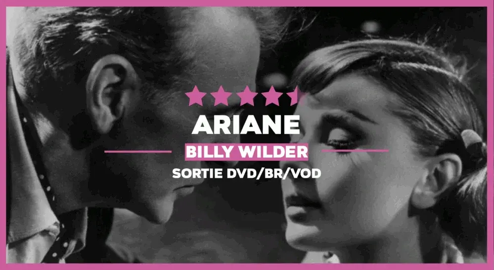 Ariane (Love in the Afternoon) : Wilder at heart