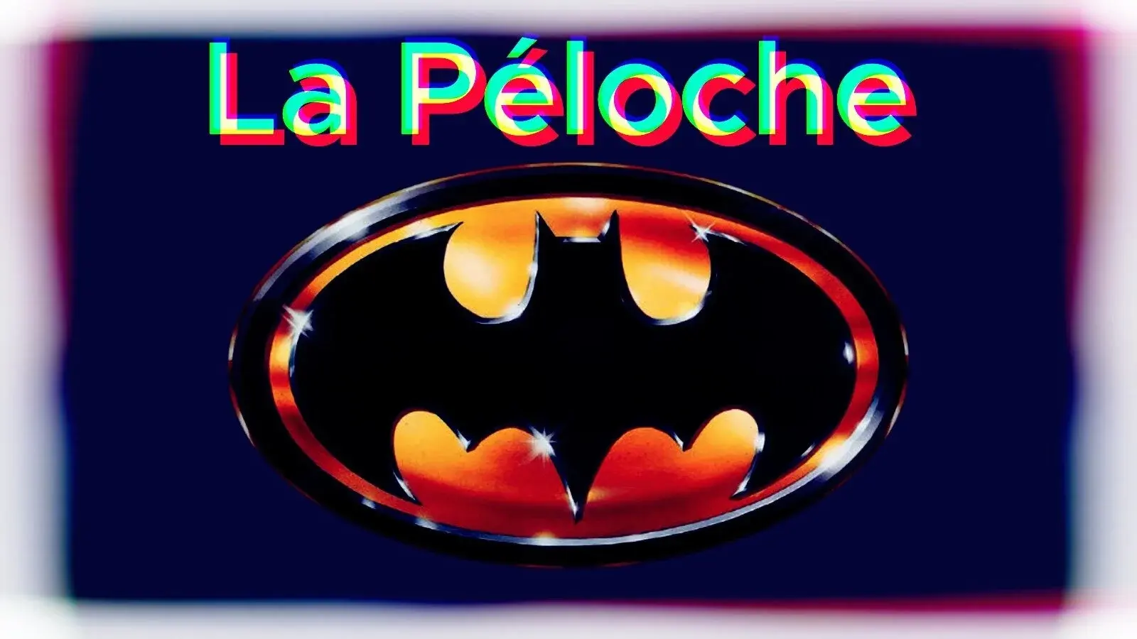 La Péloche #16 – Batman (1989)