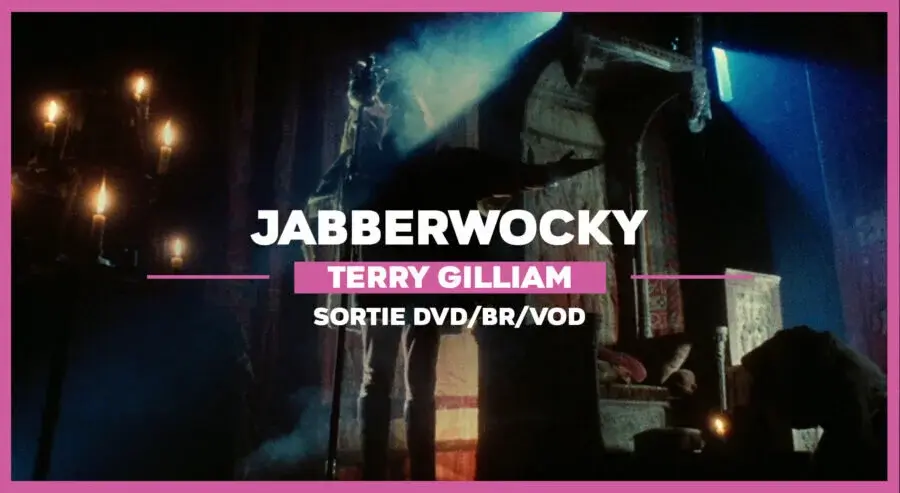 Jabberwocky : Le monstre n’est pas celui que l’on croit