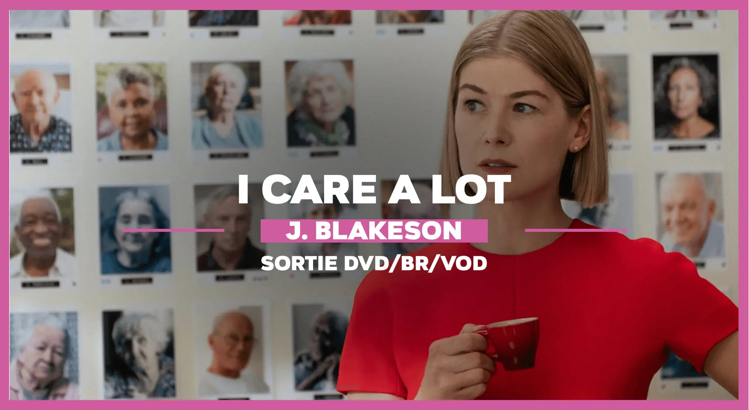 I Care A Lot : Panique à l’EHPAD