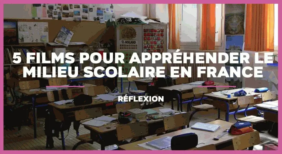 5 films sur l’école en France