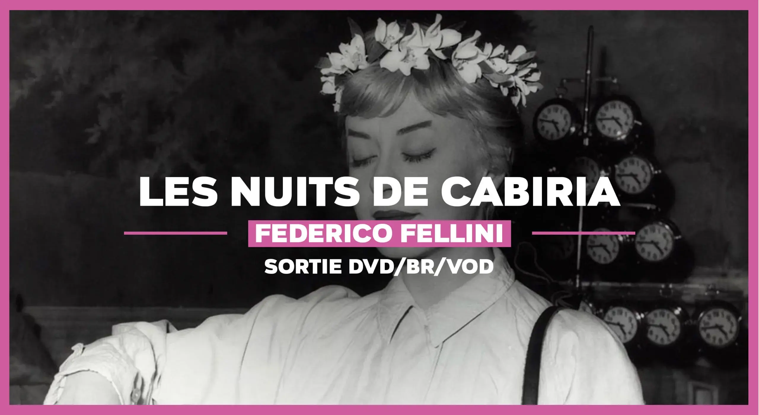 Les Nuits de Cabiria : Portrait d’une force de la nature
