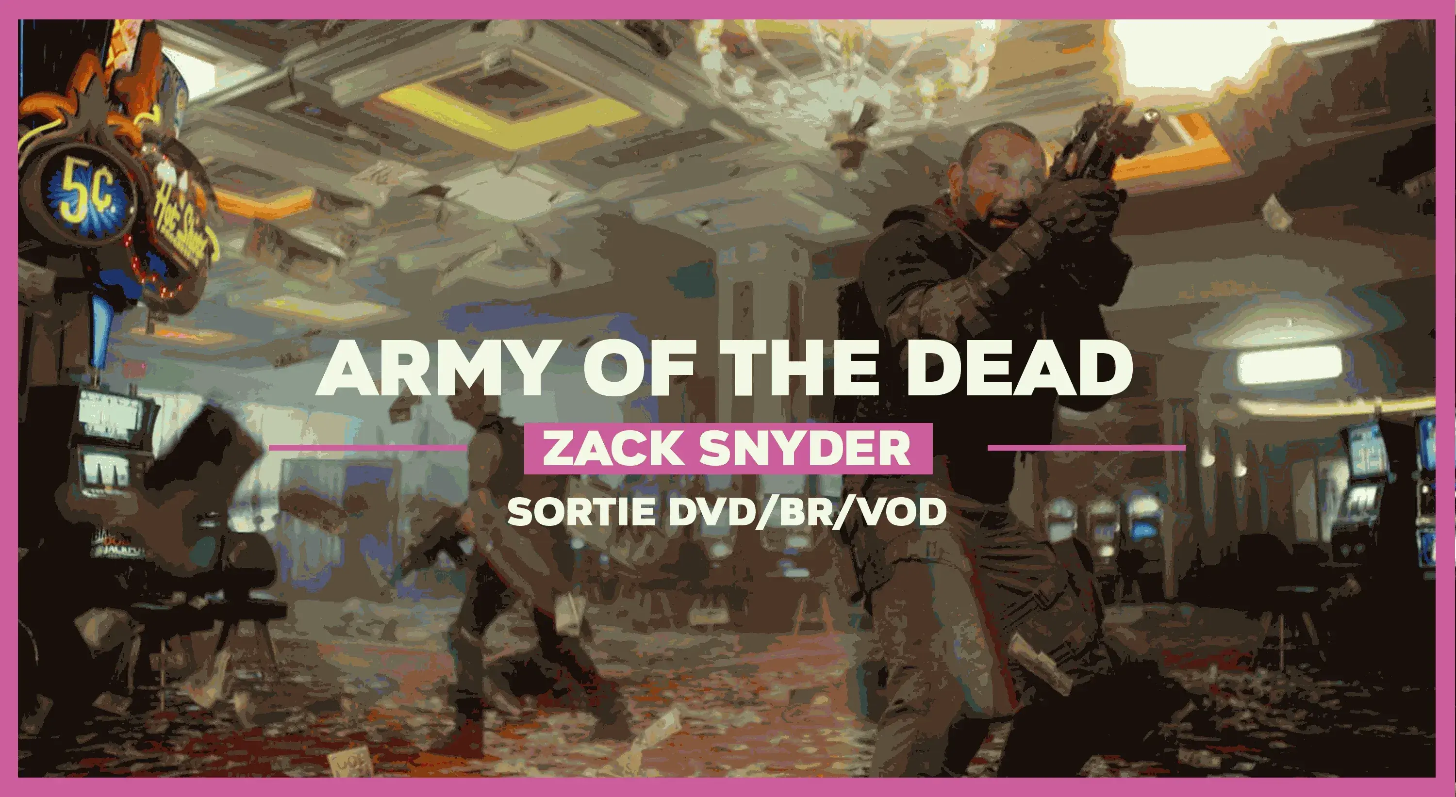 Army of the Dead : La mort aux trousses