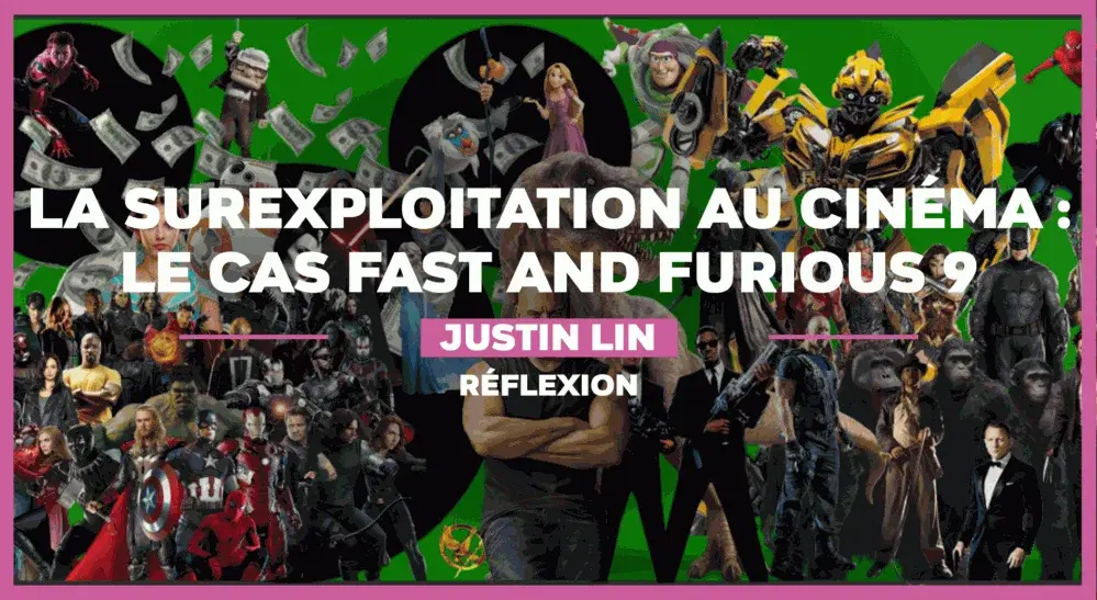 La surexploitation au cinéma : Le cas Fast and Furious