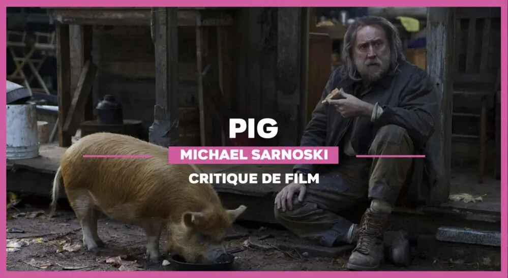 Pig de Michael Sarnoski : À la recherche du cochon perdu