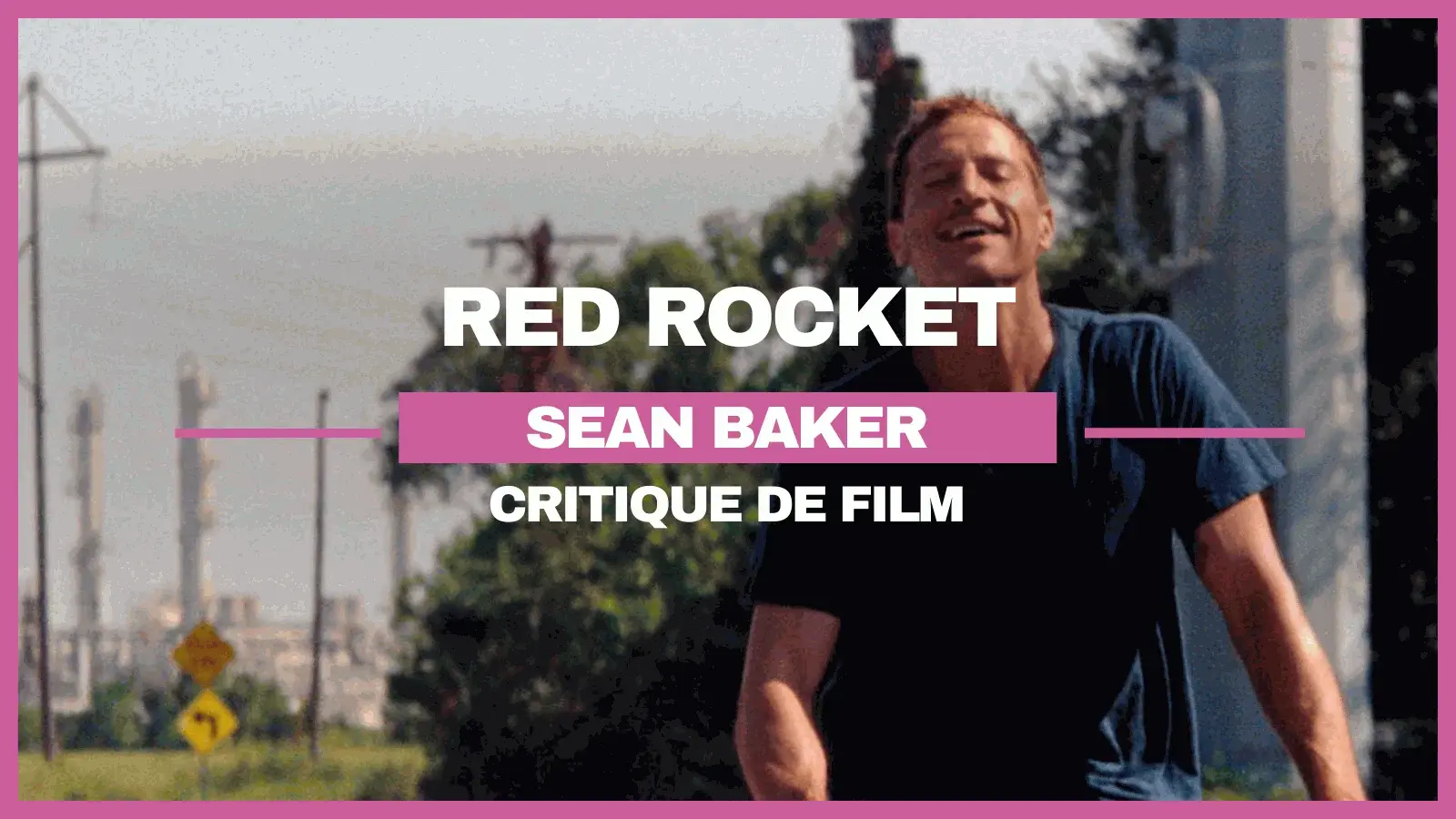 Red Rocket : Bye bye bye Hollywood
