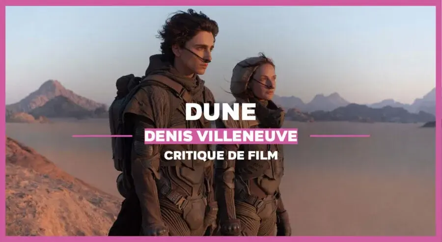 Dune : 2021, l’Odyssée de l’épice